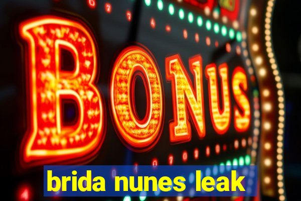 brida nunes leak